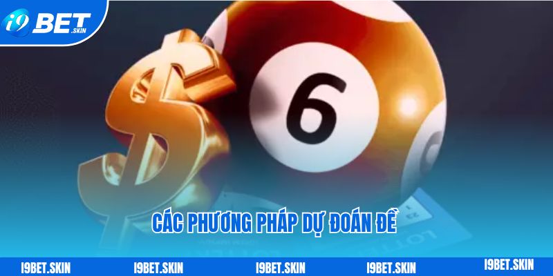 Đề về 18 hôm sau đánh con gì: Kinh nghiệm chơi đề i9bet 3 Các phương pháp dự đoán đề về 18 hôm sau đánh con gì